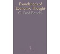 Foundations of Economic Thought: A doctrinal and methodological critique of valuation, price, distribution, and production