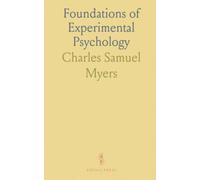 Foundations of Experimental Psychology: Hands-on experiments and clear methods for studying perception, memory, and mental testing