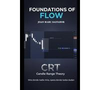 Foundations of Flow: Candle Range Theory (CRT)