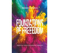 Foundations of Freedom: Essential Tools for Everyday Freedom