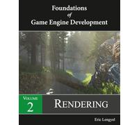 Foundations of Game Engine Development, Volume 2: Rendering