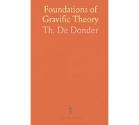 Foundations of Gravific Theory: Deriving the fundamental field equations and the role of covariant and phenomenal tensors