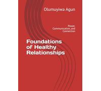 Foundations of Healthy Relationships: Power, Communication, and Connection