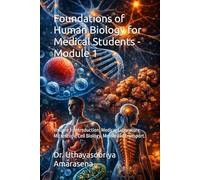 Foundations of Human Biology for Medical Students - Module 1: Volume 1- Introduction, Medical Laboratory, Microscopy, Cell Biology, Membrane transport.