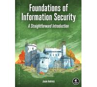 Foundations of Information Security: A Straightforward Introduction
