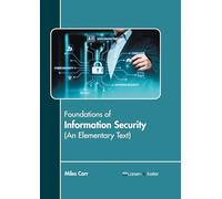 Foundations of Information Security: An Elementary Text