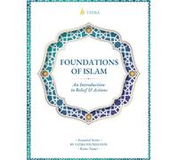FOUNDATIONS OF ISLAM (TAYBA ESSENTIALS FOR THE PUBLIC, SHAYKH RAMI NSOUR)
