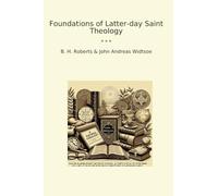 Foundations of Latter-day Saint Theology (Classic Bundles)