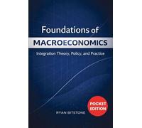 Foundations of Macroeconomics: Integration Theory, Policy, and Practice