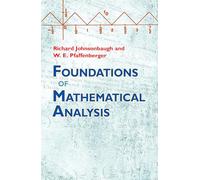 Foundations of Mathematical Analysis (Dover Books on MaTHEMA 1.4tics)