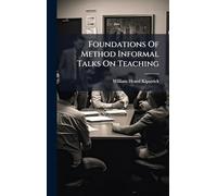 Foundations Of Method Informal Talks On Teaching