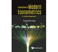 Foundations Of Modern Econometrics: A Unified Approach
