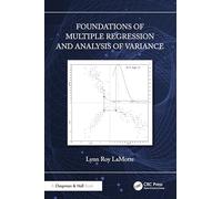 Foundations of Multiple Regression and Analysis of Variance