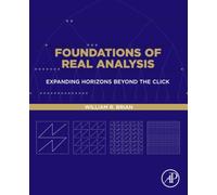 Foundations of Real Analysis: Expanding Horizons beyond the click