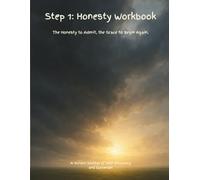 Foundations of Recovery: Step 1 - Honesty: A Guided Workbook (Foundations of Recovery - A Guided Workbook Series)