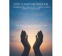 Foundations of Recovery: Step 3 - Faith: A Guided Workbook (Foundations of Recovery - A Guided Workbook Series)