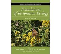 Foundations of Restoration Ecology (Science Practice Ecological Restoration)
