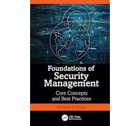 Foundations of Security Management: Core Concepts and Best Practices