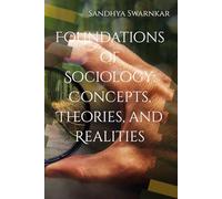 Foundations of Sociology: Concepts, Theories, and Realities