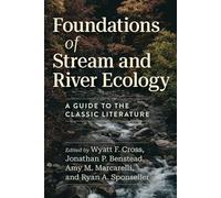 Foundations of Stream and River Ecology: A Guide to the Classic Literature