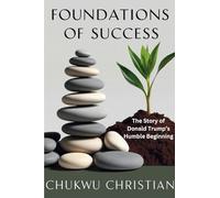 Foundations of Success: The Story of Donald Trump's Humble Beginnings