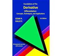 Foundations of The Derivative: Differentiation: Concepts, Techniques, and Applications (Understanding Calculus)