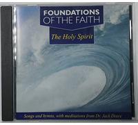 FOUNDATIONS OF THE FAITH - THE HOLY SPIRIT