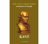 Foundations of Thought: KANT: Book 7 (The Great Minds Series)