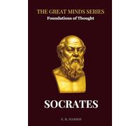 Foundations of Thought: SOCRATES: Book 3 (The Great Minds Series)