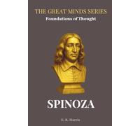 Foundations of Thought: SPINOZA: Book 5 (The Great Minds Series)