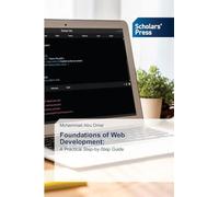 Foundations of Web Development: A Practical Step-by-Step Guide