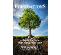 FOUNDATIONS: Sixty Biblical Truths That Can Shape Your Faith