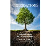 FOUNDATIONS: Sixty Biblical Truths That Can Shape Your Faith