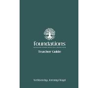 Foundations - Teacher Guide: Developing Strong Roots for a Deeper Faith
