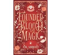 Founded on Blood and Magic: 1 (The House of Ward)
