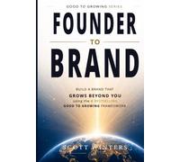 Founder to Brand: Make Your Business Unforgettable with the #1 Bestselling Good to Growing Framework (Good to Growing Series)