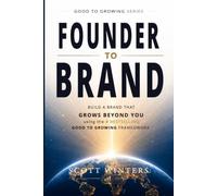 Founder to Brand: Make Your Business Unforgettable with the #1 Bestselling Good to Growing Framework (Good to Growing Series)