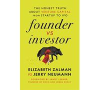 Founder vs Investor: The Honest Truth About Venture Capital from Startup to IPO