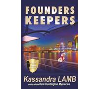 Founders Keepers: a C.o.P. on the Scene Mystery (The C.o.P. on the Scene Mysteries)
