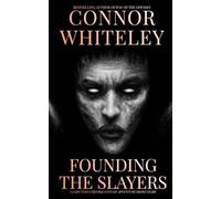 Founding The Slayers: A Lady Tano Universe Fantasy Adventure Short Story (Lady Tano Adventure Fantasy Series)