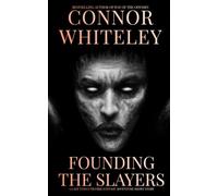 Founding The Slayers: A Lady Tano Universe Fantasy Adventure Short Story (Lady Tano Adventure Fantasy Series)
