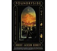 Foundryside: the heart-pounding first book in the Founders Trilogy: 1