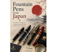 Fountain Pens from Japan: A Collector's Sourcing, Authentication & Resale Guide for the US Market