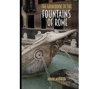 Fountains of Rome: The Guidebook
