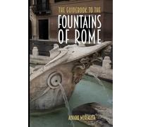 Fountains of Rome: The Guidebook