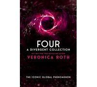 Four: A Divergent Collection: A gripping young adult dystopian fiction book from the Sunday Times bestselling author