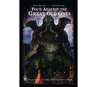 Four Against the Great Old Ones: The Pen and Paper Solo and Cooperative Game of Lovecraftian Horror