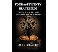 Four and Twenty Blackbirds: The Trial of Paul Petry: The Beginning