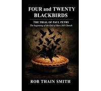 Four and Twenty Blackbirds: The Trial of Paul Petry: The Beginning of the end of Mars Hill Church