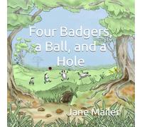 Four Badgers, a Ball, and a Hole (Stories From The Heath)